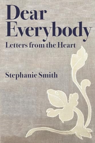 Beispielbild fr Dear Everybody: Letters from the Heart zum Verkauf von Better World Books