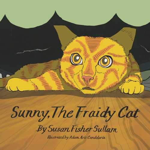 Beispielbild fr Sunny, The Fraidy Cat zum Verkauf von More Than Words