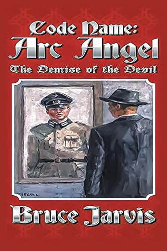 Imagen de archivo de Code Name Arc Angel: The Demise of the Devil a la venta por GreatBookPrices