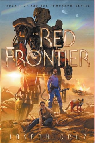 Imagen de archivo de The Red Frontier: Book 1 of The Red Tomorrow Series a la venta por GreatBookPrices