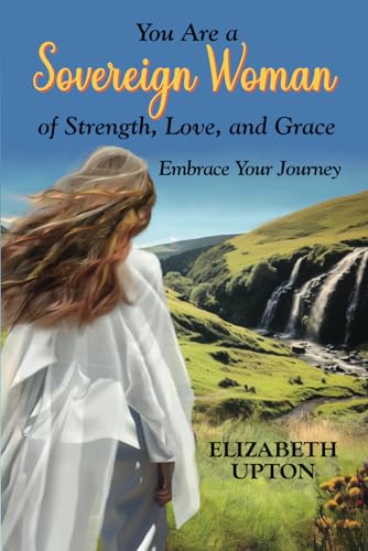 Stock image for You Are a Sovereign Woman of Strength, Love, and Grace (Paperback) for sale by Grand Eagle Retail