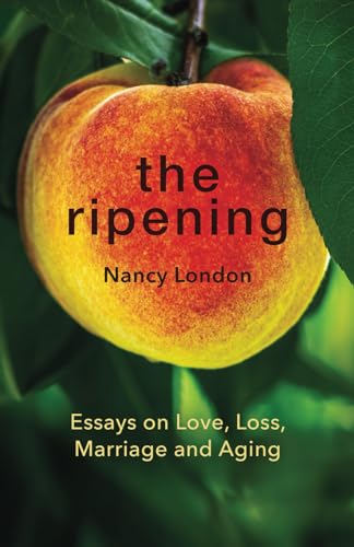 Beispielbild fr The Ripening: Essays on Love, Loss, Marriage and Aging zum Verkauf von GreatBookPrices