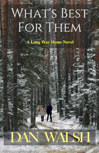 9798218307349: What's Best For Them (The Long Way Home)