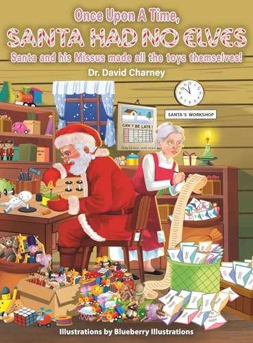 Stock image for Once Upon A Time, Santa Had No Elves: Santa and his Missus made all the toys themselves for sale by GreatBookPrices