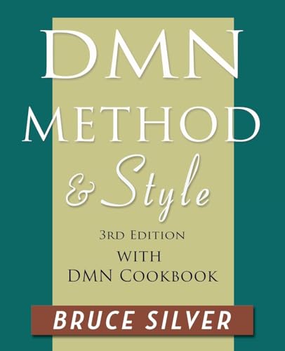 Stock image for DMN Method and Style: 3rd edition, with DMN Cookbook for sale by GreatBookPrices