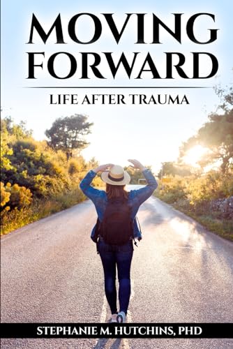 Imagen de archivo de Moving Forward: Life After Trauma a la venta por Better World Books: West