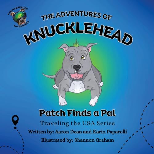 Stock image for The Adventures of Knucklehead: Patch Finds a Pal for sale by GreatBookPricesUK