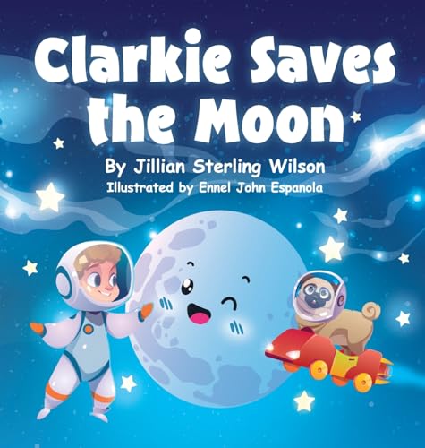 Stock image for Clarkie Saves the Moon for sale by GreatBookPrices