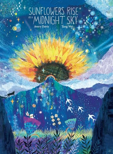 Stock image for Sunflowers Rise in a Midnight Sky for sale by California Books