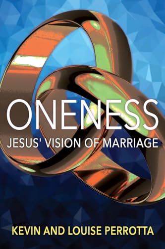 Stock image for Oneness: Jesus' Vision of Marriage for sale by California Books