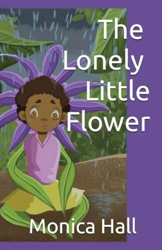 Stock image for The Lonely Little Flower for sale by GreatBookPrices