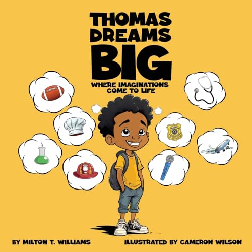Imagen de archivo de Thomas Dreams Big: Where Imaginations Come Life a la venta por California Books