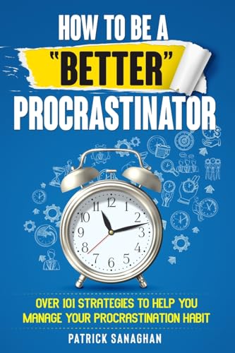 9798218430634: How To Be A "Better" Procrastinator