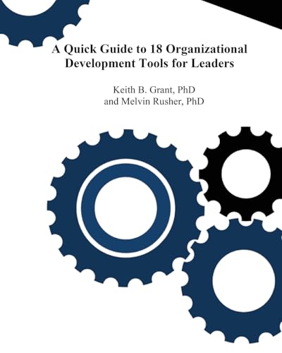 9798218519179: A Quick Guide to 18 Organizational Development Tools for Leaders