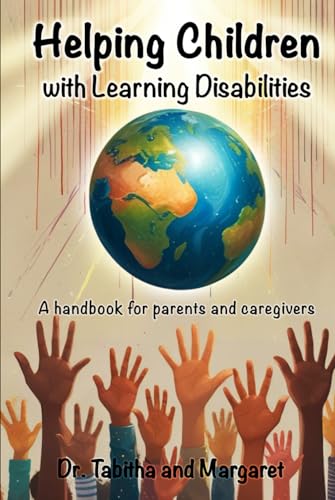 9798218574079: Helping Children with Learning Disabilities: A handbook for Parents and Caregivers