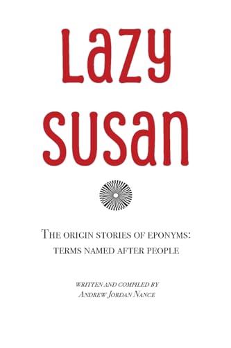 9798218589905: Lazy Susan: The Origin Stories of Eponyms