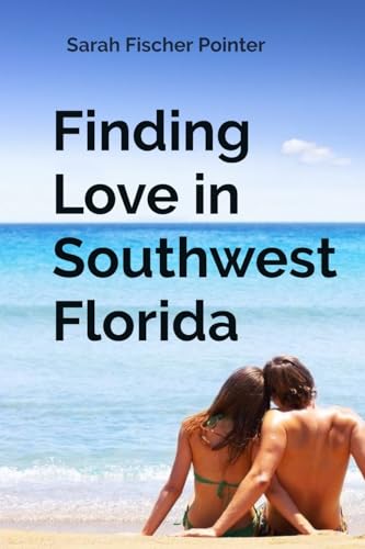 Beispielbild fr Finding Love in Southwest Florida zum Verkauf von California Books