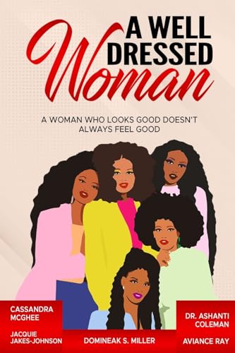 Stock image for A Well Dressed Woman: A Woman Who Looks Good Doesn't Always Feel Good for sale by California Books