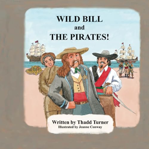 Stock image for Wild Bill and The Pirates! for sale by GreatBookPrices