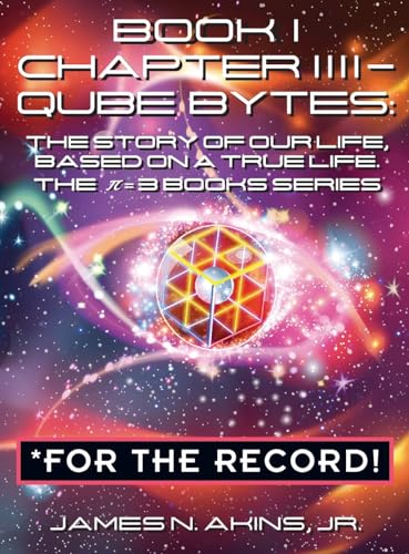Imagen de archivo de Book 1 Chapter IIII - Qube Bytes *For the Record: The Story of Our Life Based on A True Life, The ? = 3 BOOKS Series a la venta por Ria Christie Collections