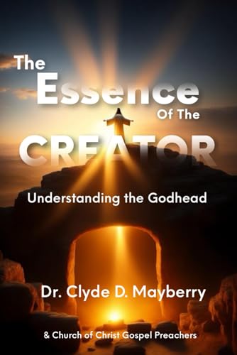 Beispielbild fr The Essence of the Creator: Understanding the Godhead zum Verkauf von California Books