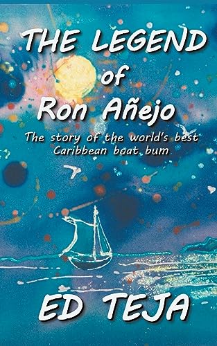 Stock image for The Legend of Ron Anejo for sale by PBShop.store US