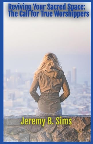 Immagine dell'editore per Reviving Your Sacred Space: The Call for True Worshippers venduto da California Books