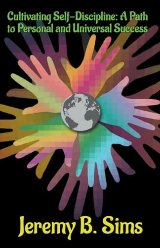 Immagine dell'editore per Cultivating Self-Discipline: A Path to Personal and Universal Success venduto da California Books