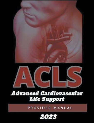Stock image for ACLS Advanced Cardiovascular Life Support Provider Manual 2023 for sale by GreatBookPrices
