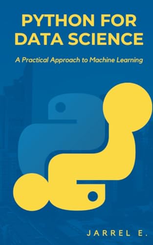 Image d'archives pour Python for Data Science: A Practical Approach to Machine Learning mis en vente par Ria Christie Collections