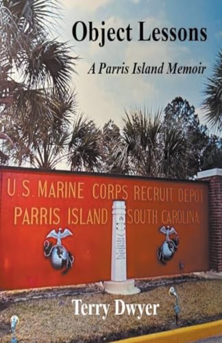 Imagen de archivo de Object Lessons: A Parris Island Memoir a la venta por GreatBookPrices