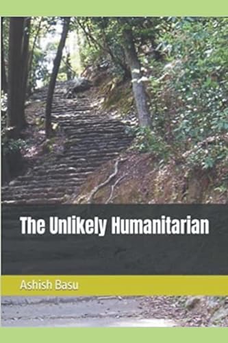 Imagen de archivo de The Unlikely Humanitarian a la venta por GreatBookPrices