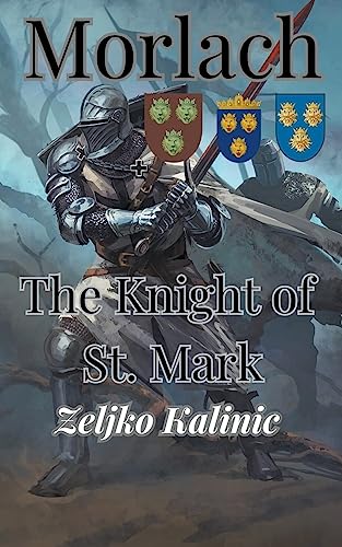 Imagen de archivo de MORLACH THE KNIGHT OF ST. MARK a la venta por Brook Bookstore On Demand