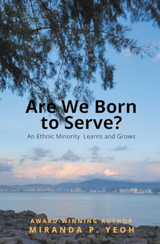 Stock image for Are We Born to Serve? An Ethnic Minority Learns and Grows for sale by California Books