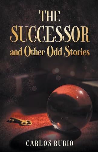 Imagen de archivo de The Successor and Other Odd Stories a la venta por GreatBookPrices