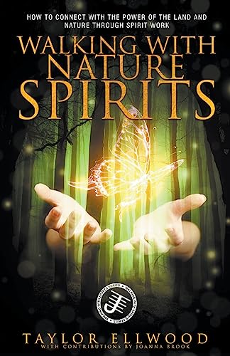 Beispielbild fr Walking with Nature Spirits: How to Connect with the Power of the Land and Nature through Spirit Work zum Verkauf von GreatBookPrices