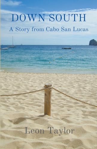 Beispielbild fr Down South: A Story From Cabo San Lucas zum Verkauf von GreatBookPrices