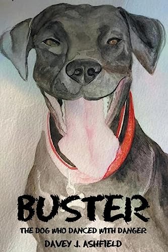 Imagen de archivo de Buster: The Dog Who Danced With Danger a la venta por Ria Christie Collections