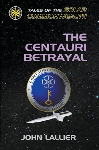 Stock image for The Centauri Betrayal (Tales of the Solar Commonwealth) for sale by California Books