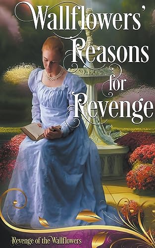 Beispielbild fr Wallflowers' Reasons for Revenge (Revenge of the Wallflowers) zum Verkauf von California Books