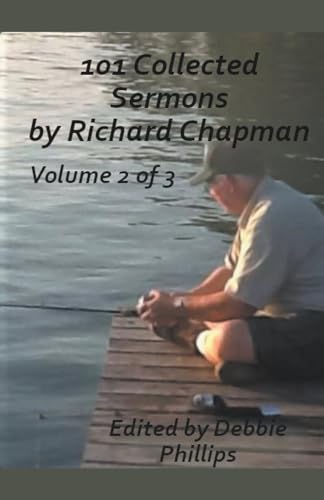 Stock image for 101 Collected Sermons by Richard Chapman Volume 2 of 3 for sale by GreatBookPrices