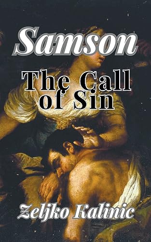 Imagen de archivo de SAMSON THE CALL OF SIN a la venta por Brook Bookstore On Demand