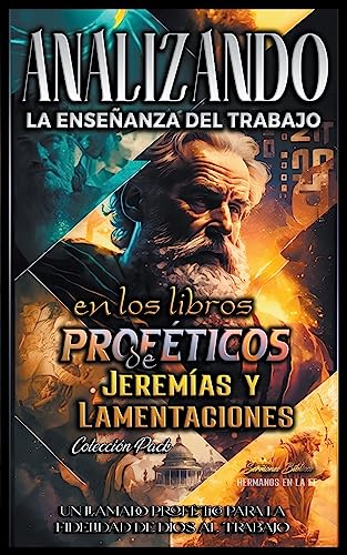 Imagen de archivo de Analizando la Enseanza del Trabajo en el Libro Proftico de Jeremas y Lamentaciones a la venta por GreatBookPrices