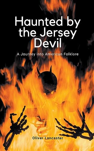 Stock image for Haunted by the Jersey Devil: A Journey into American Folklore for sale by GreatBookPrices