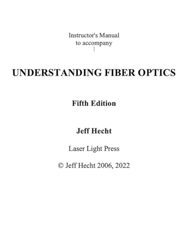 Imagen de archivo de Instructor's Guide to Accompany Understanding Fiber Optics Fifth Edition a la venta por GreatBookPrices