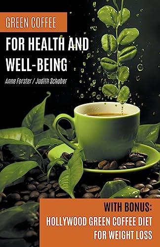 Stock image for Green Coffee For Health and Well-Being for sale by PBShop.store US