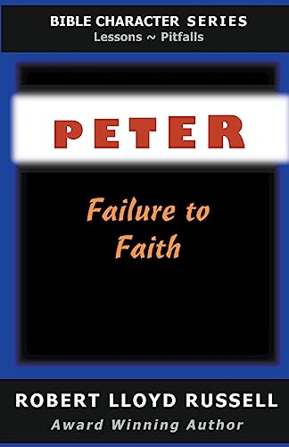 Stock image for Peter: Failure to Faith (Bible Character) for sale by California Books