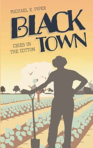Beispielbild fr Black Town: Cries in the Cotton zum Verkauf von Buchpark