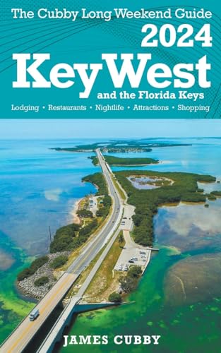 Stock image for Key West & The Florida Keys The Cubby 2024 Long Weekend Guide for sale by GreatBookPrices