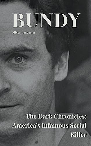 Stock image for Bundy The Dark Chronicles: America's Infamous Serial Killer (English) for sale by Brook Bookstore On Demand